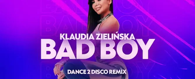 Klaudia Zielinska Bad Boy Dance 2 Disco Remix