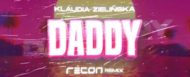 Klaudia Zielinska Daddy RECON Remix