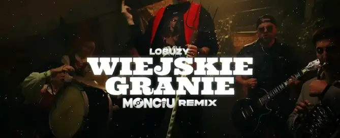 Lobuzy Wiejskie Granie Monciu Remix