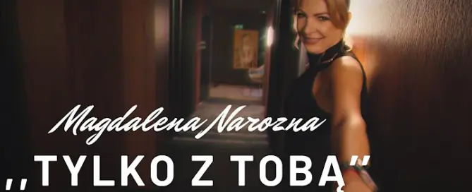 Magdalena Narozna Tylko z Toba