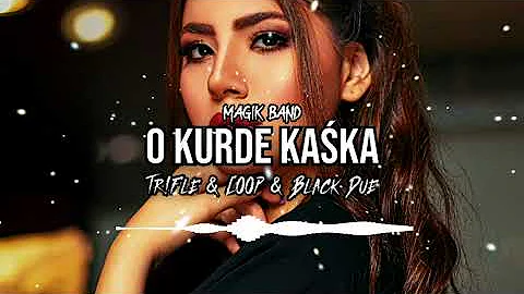 Magik Band O kurde Kaska TrFle LOOP Black Due REMIX