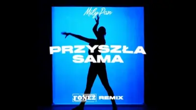 MiłyPan - PRZYSZŁA SAMA (FONEZ REMIX) mp3