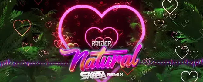 Raider Natural DJ SKIBA Remix