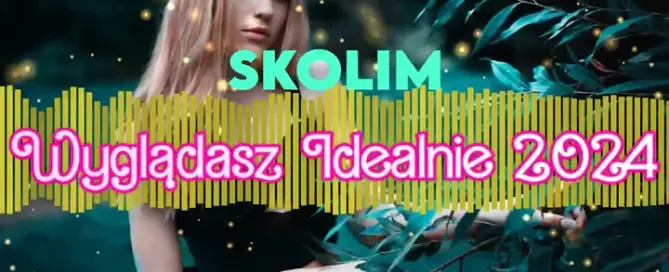 SKOLIM Wygladasz Idealnie 2024 Electro Freak Remix