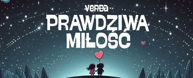 Verba Prawdziwa milosc 2024