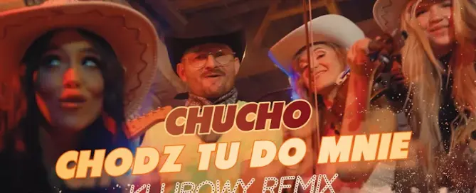 CHUCHO (Czuczo) - Chodź tu do mnie (KLUBOWY REMIX)