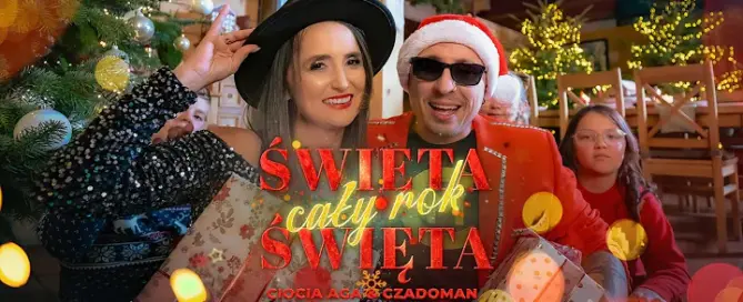 Ciocia Aga & Czadoman - Święta, Święta cały rok