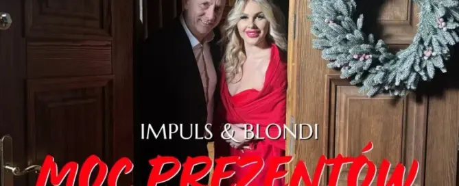 IMPULS & BLONDI – Moc Prezentów