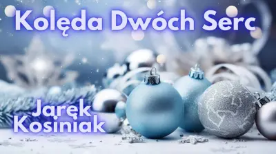 JAREK KOSINIAK - Kolęda dwóch serc vol.2