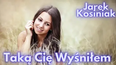 Jarek Kosiniak - Taką Cię Wyśniłem (z rep. Akcent)