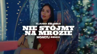 Klaudia Zielińska - Nie stójmy na mrozie (Monciu Remix)