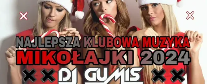 MIKOŁAJKI 2024 NAJLEPSZA MUZYKA KLUBOWA POMPA MUSI BYĆ GRUDZIEŃ 2024 DJ GumiŚ