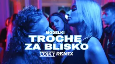 MODELKI - Trochę Za Blisko (COIKY REMIX)