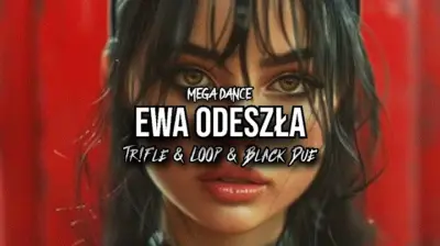 Mega Dance - Ewa Odeszła (Tr!Fle & LOOP & Black Due REMIX)