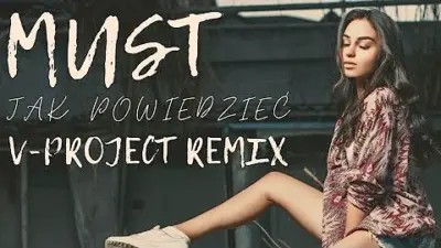 Must – Jak Powiedzieć (V-Project Remix)