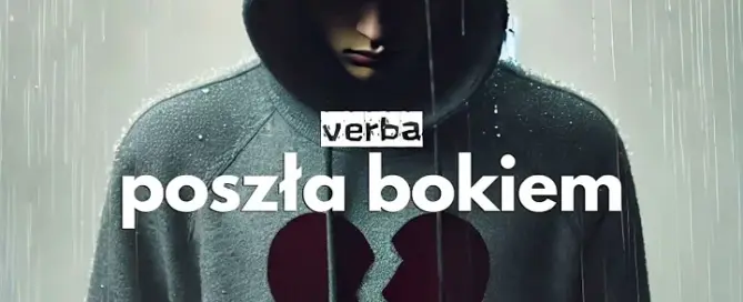 Verba - Poszła bokiem