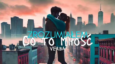 Verba - Zrozumiałem, co to miłość