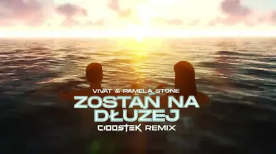 Vivat & Pamela Stone - Zostań na dłużej (CIOOSTEK REMIX)